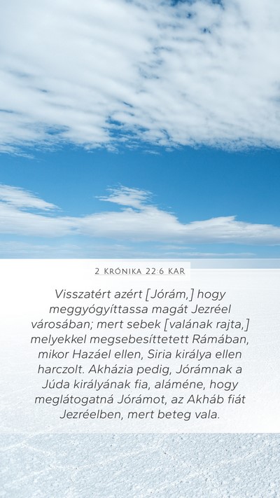 2 Krónika 22:6 KAR Mobile Phone Wallpaper - Visszatért azért [Jórám,] hogy - Mobile Bible Verse Wallpaper