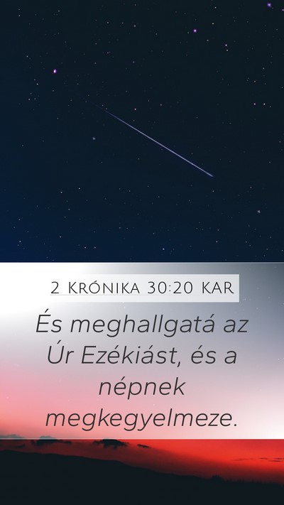 2 Krónika 30:20 KAR Mobile Phone Wallpaper - És meghallgatá az Úr Ezékiást, és a népnek - Mobile Bible Verse Wallpaper