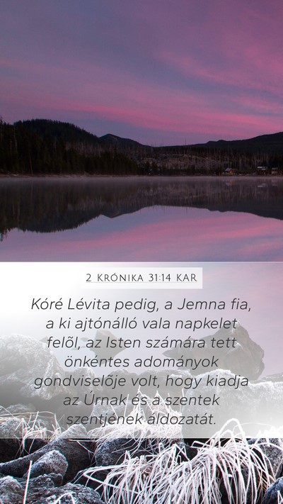 2 Krónika 31:14 KAR Mobile Phone Wallpaper - Kóré Lévita pedig, a Jemna fia, a ki - Mobile Bible Verse Wallpaper