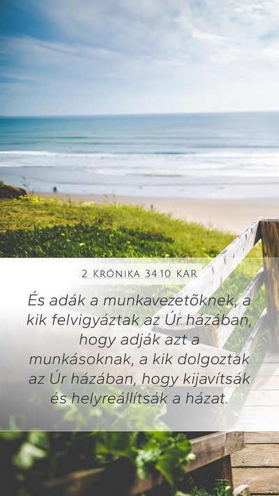 2 Krónika 34:10 KAR Mobile Phone Wallpaper - És adák a munkavezetõknek, a kik felvigyáztak - Mobile Bible Verse Wallpaper