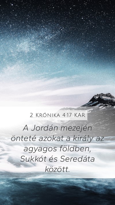 2 Krónika 4:17 KAR Mobile Phone Wallpaper - A Jordán mezején önteté azokat a király az - Mobile Bible Verse Wallpaper