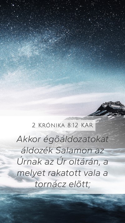 2 Krónika 8:12 KAR Mobile Phone Wallpaper - Akkor égõáldozatokat áldozék Salamon az - Mobile Bible Verse Wallpaper