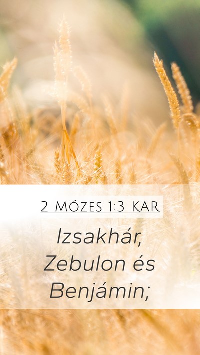 2 Mózes 1:3 KAR Mobile Phone Wallpaper - Izsakhár, Zebulon és - Mobile Bible Verse Wallpaper
