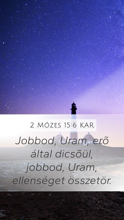 2 Mózes 15:6 KAR Bible Verse Image