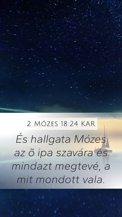 2 Mózes 18:24 KAR Mobile Phone Wallpaper - És hallgata Mózes az õ ipa szavára és - Mobile Bible Verse Wallpaper