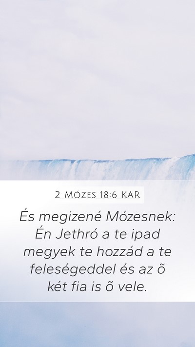 2 Mózes 18:6 KAR Mobile Phone Wallpaper - És megizené Mózesnek: Én Jethró a te ipad - Mobile Bible Verse Wallpaper