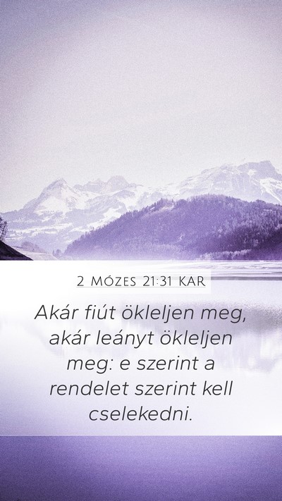 2 Mózes 21:31 KAR Mobile Phone Wallpaper - Akár fiút ökleljen meg, akár leányt - Mobile Bible Verse Wallpaper