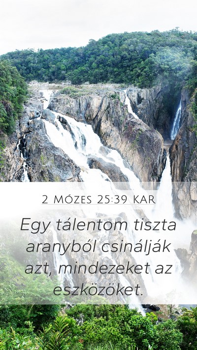 2 Mózes 25:39 KAR Mobile Phone Wallpaper - Egy tálentom tiszta aranyból csinálják azt, - Mobile Bible Verse Wallpaper