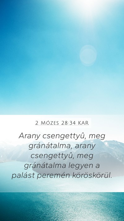 2 Mózes 28:34 KAR Mobile Phone Wallpaper - Arany csengettyû, meg gránátalma, arany - Mobile Bible Verse Wallpaper