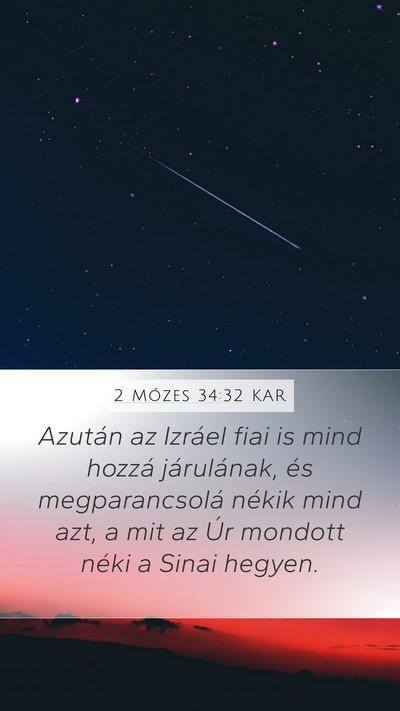 2 Mózes 34:32 KAR Mobile Phone Wallpaper - Azután az Izráel fiai is mind hozzá - Mobile Bible Verse Wallpaper