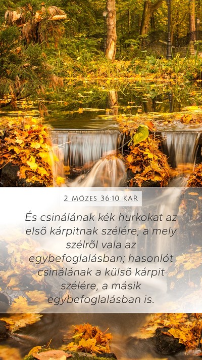 2 Mózes 36:10 KAR Mobile Phone Wallpaper - És csinálának kék hurkokat az elsõ - Mobile Bible Verse Wallpaper