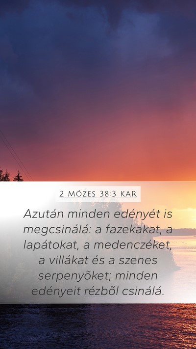 2 Mózes 38:3 KAR Bible Verse Image