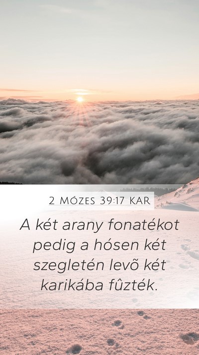 2 Mózes 39:17 KAR Mobile Phone Wallpaper - A két arany fonatékot pedig a hósen két - Mobile Bible Verse Wallpaper