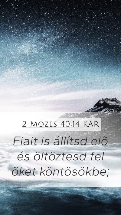 2 Mózes 40:14 KAR Bible Verse Image