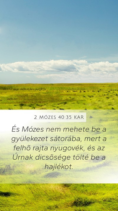 2 Mózes 40:35 KAR Mobile Phone Wallpaper - És Mózes nem mehete be a gyülekezet - Mobile Bible Verse Wallpaper