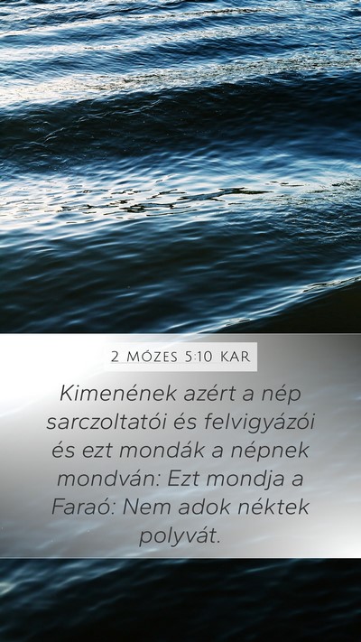 2 Mózes 5:10 KAR Mobile Phone Wallpaper - Kimenének azért a nép sarczoltatói és - Mobile Bible Verse Wallpaper