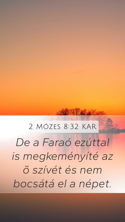2 Mózes 8:32 KAR Bible Verse Image
