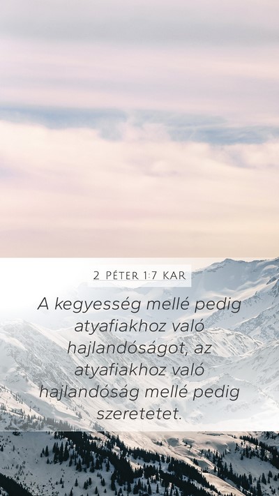 2 Péter 1:7 KAR Mobile Phone Wallpaper - A kegyesség mellé pedig atyafiakhoz való - Mobile Bible Verse Wallpaper