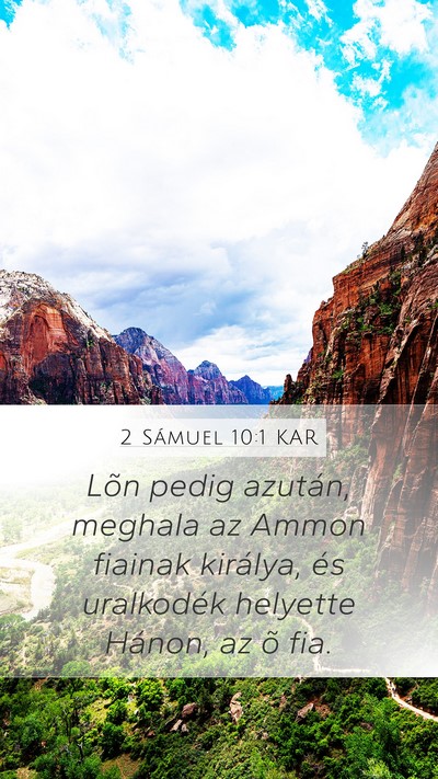 2 Sámuel 10:1 KAR Mobile Phone Wallpaper - Lõn pedig azután, meghala az Ammon fiainak - Mobile Bible Verse Wallpaper