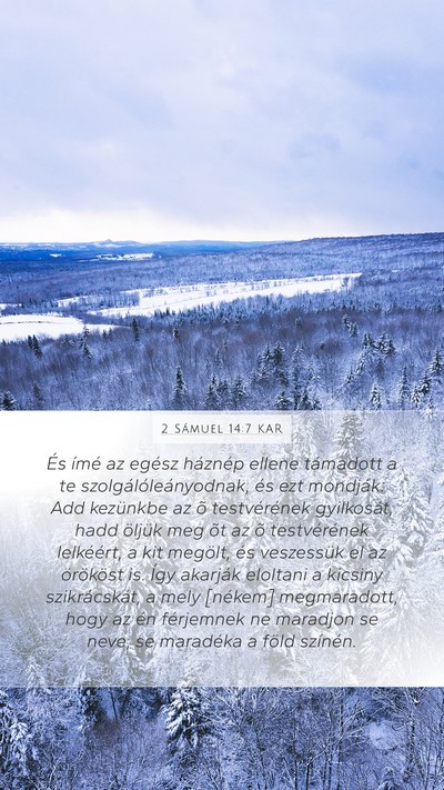 2 Sámuel 14:7 KAR Mobile Phone Wallpaper - És ímé az egész háznép ellene támadott a - Mobile Bible Verse Wallpaper