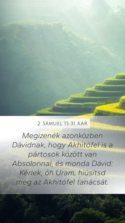 2 Sámuel 15:31 KAR Mobile Phone Wallpaper - Megizenék azonközben Dávidnak, hogy Akhitófel - Mobile Bible Verse Wallpaper