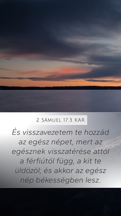 2 Sámuel 17:3 KAR Mobile Phone Wallpaper - És visszavezetem te hozzád az egész népet, - Mobile Bible Verse Wallpaper