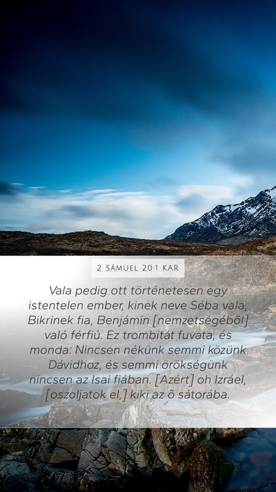 2 Sámuel 20:1 KAR Mobile Phone Wallpaper - Vala pedig ott történetesen egy istentelen - Mobile Bible Verse Wallpaper