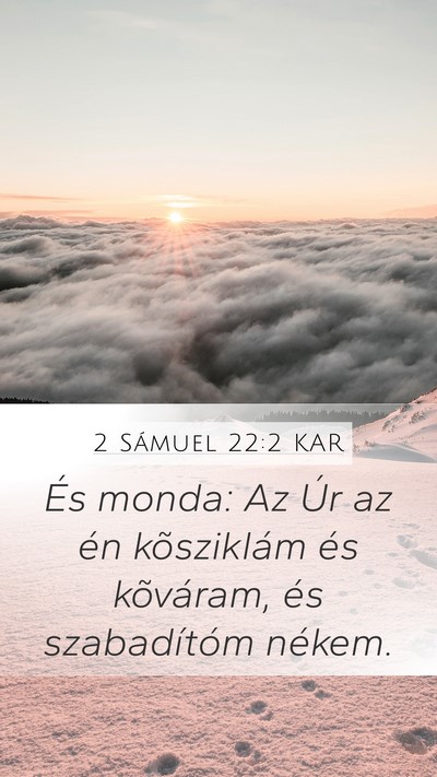 2 Sámuel 22:2 KAR Mobile Phone Wallpaper - És monda: Az Úr az én kõsziklám és - Mobile Bible Verse Wallpaper