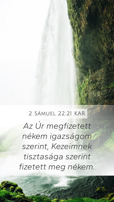 2 Sámuel 22:21 KAR Mobile Phone Wallpaper - Az Úr megfizetett nékem igazságom szerint, - Mobile Bible Verse Wallpaper