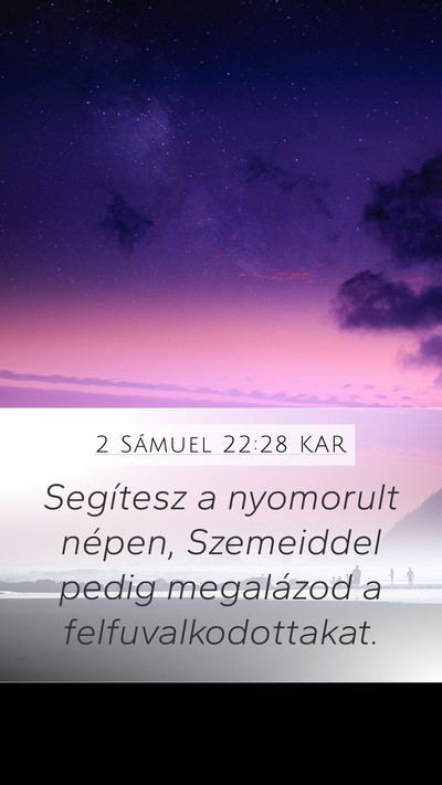 2 Sámuel 22:28 KAR Mobile Phone Wallpaper - Segítesz a nyomorult népen, Szemeiddel pedig - Mobile Bible Verse Wallpaper