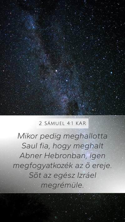 2 Sámuel 4:1 KAR Mobile Phone Wallpaper - Mikor pedig meghallotta Saul fia, hogy meghalt - Mobile Bible Verse Wallpaper