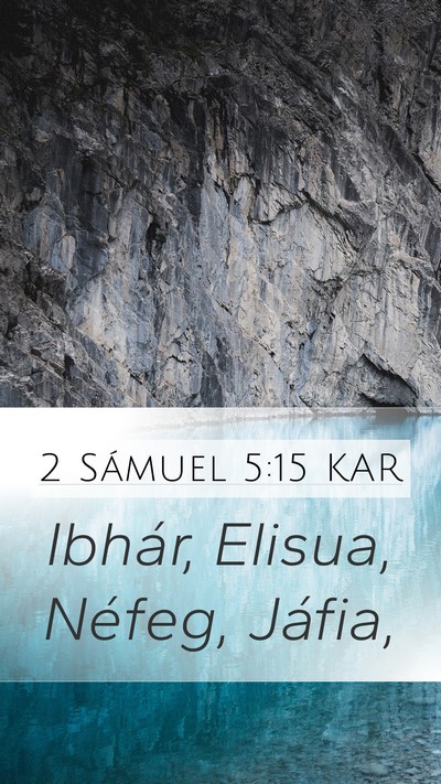 2 Sámuel 5:15 KAR Mobile Phone Wallpaper - Ibhár, Elisua, Néfeg, - Mobile Bible Verse Wallpaper