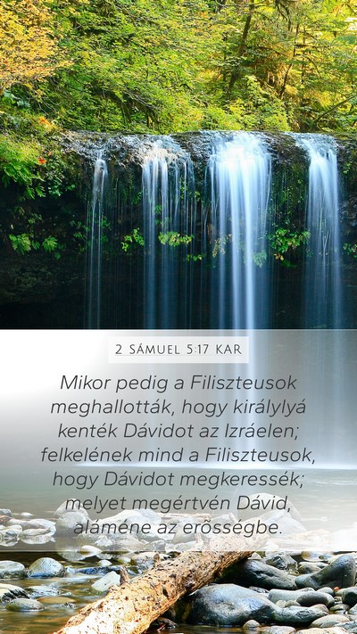 2 Sámuel 5:17 KAR Mobile Phone Wallpaper - Mikor pedig a Filiszteusok meghallották, hogy - Mobile Bible Verse Wallpaper