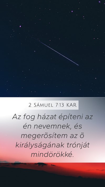 2 Sámuel 7:13 KAR Mobile Phone Wallpaper - Az fog házat építeni az én nevemnek, és - Mobile Bible Verse Wallpaper