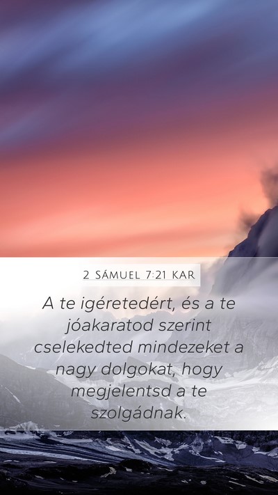 2 Sámuel 7:21 KAR Mobile Phone Wallpaper - A te igéretedért, és a te jóakaratod szerint - Mobile Bible Verse Wallpaper