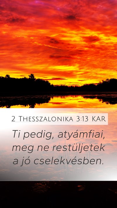 2 Thesszalonika 3:13 KAR Bible Verse Image