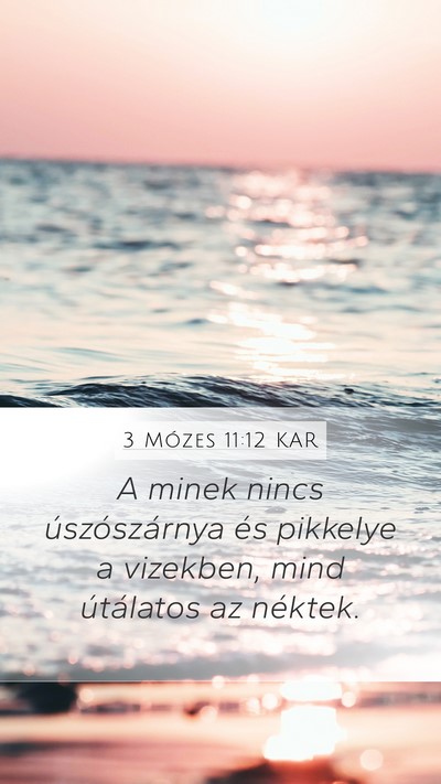 3 Mózes 11:12 KAR Mobile Phone Wallpaper - A minek nincs úszószárnya és pikkelye a - Mobile Bible Verse Wallpaper