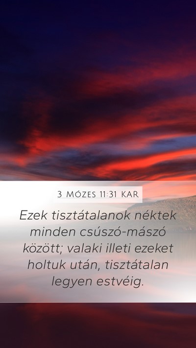 3 Mózes 11:31 KAR Mobile Phone Wallpaper - Ezek tisztátalanok néktek minden - Mobile Bible Verse Wallpaper