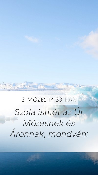 3 Mózes 14:33 KAR Mobile Phone Wallpaper - Szóla ismét az Úr Mózesnek és Áronnak, - Mobile Bible Verse Wallpaper