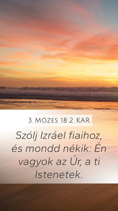 3 Mózes 18:2 KAR Mobile Phone Wallpaper - Szólj Izráel fiaihoz, és mondd nékik: Én - Mobile Bible Verse Wallpaper
