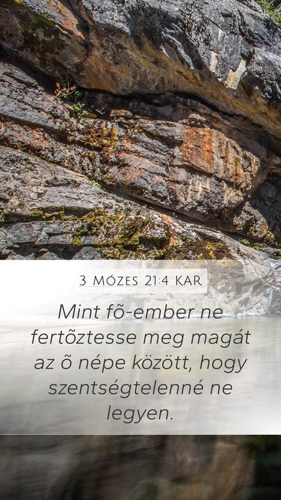 3 Mózes 21:4 KAR Mobile Phone Wallpaper - Mint fõ-ember ne fertõztesse meg magát az õ - Mobile Bible Verse Wallpaper