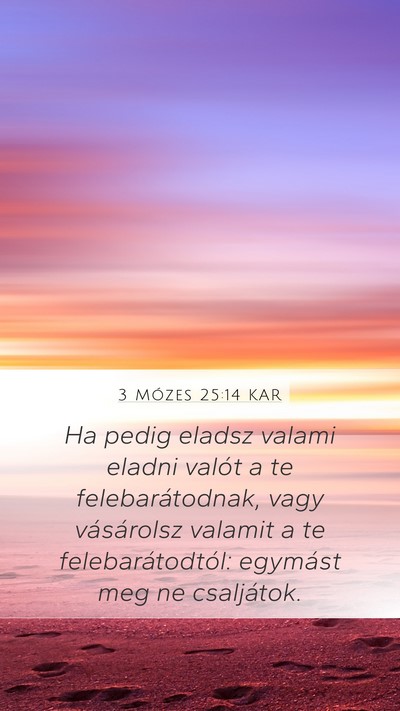3 Mózes 25:14 KAR Mobile Phone Wallpaper - Ha pedig eladsz valami eladni valót a te - Mobile Bible Verse Wallpaper