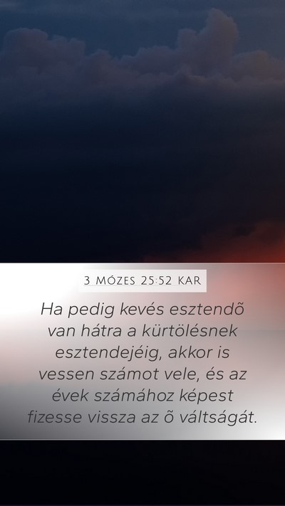 3 Mózes 25:52 KAR Mobile Phone Wallpaper - Ha pedig kevés esztendõ van hátra a - Mobile Bible Verse Wallpaper
