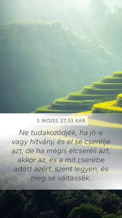 3 Mózes 27:33 KAR Mobile Phone Wallpaper - Ne tudakozódjék, ha jó-e vagy hitvány, és el - Mobile Bible Verse Wallpaper