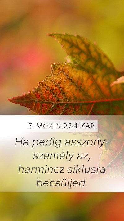 3 Mózes 27:4 KAR Mobile Phone Wallpaper - Ha pedig asszony-személy az, harmincz siklusra - Mobile Bible Verse Wallpaper