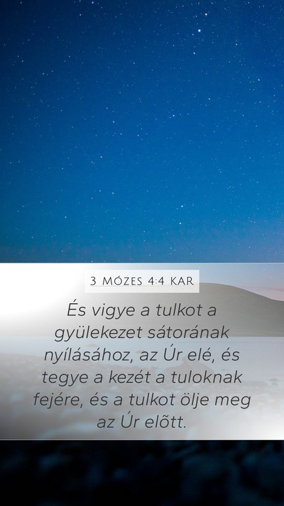 3 Mózes 4:4 KAR Mobile Phone Wallpaper - És vigye a tulkot a gyülekezet sátorának - Mobile Bible Verse Wallpaper