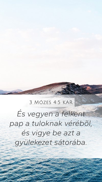 3 Mózes 4:5 KAR Mobile Phone Wallpaper - És vegyen a felkent pap a tuloknak vérébõl, - Mobile Bible Verse Wallpaper