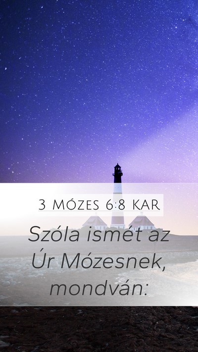 3 Mózes 6:8 KAR Mobile Phone Wallpaper - Szóla ismét az Úr Mózesnek, - Mobile Bible Verse Wallpaper