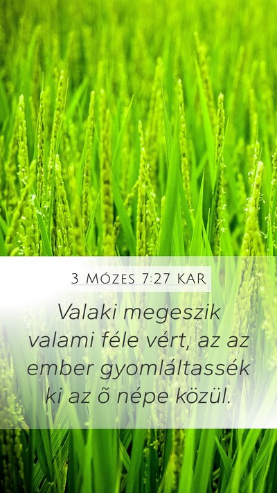 3 Mózes 7:27 KAR Mobile Phone Wallpaper - Valaki megeszik valami féle vért, az az ember - Mobile Bible Verse Wallpaper