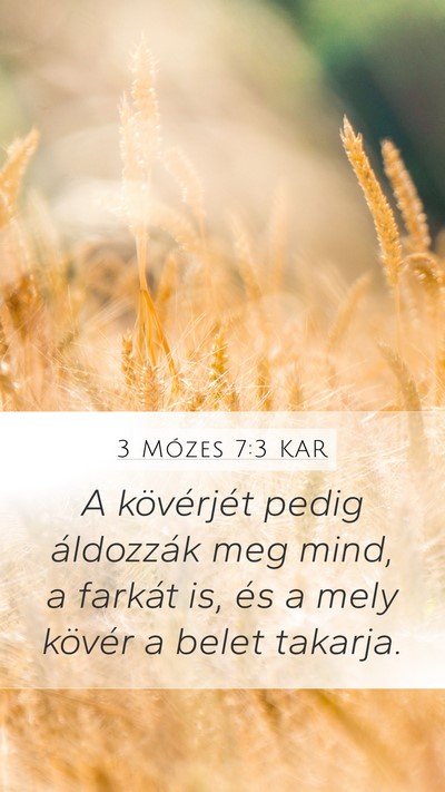 3 Mózes 7:3 KAR Mobile Phone Wallpaper - A kövérjét pedig áldozzák meg mind, a - Mobile Bible Verse Wallpaper